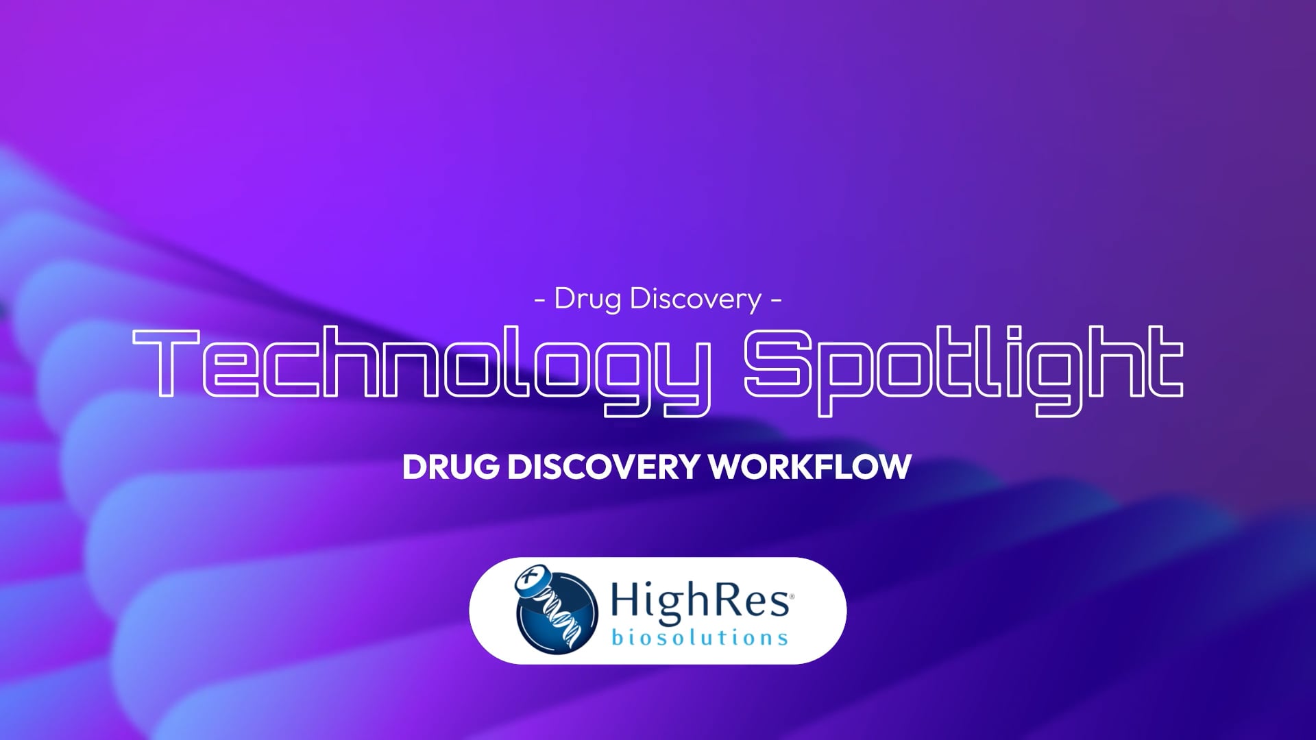 Integrated Solutions to Accelerate Drug Discovery | Technology ...